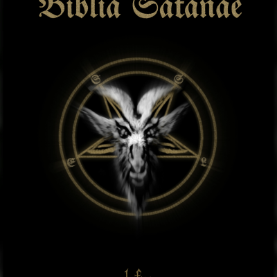 Biblia Satanae. The Satanic Book of the Way, the Truth, and Abundant Life.